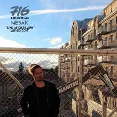 716 Exclusive Mix - Mesak : Live at Distillery Leipzig 2018