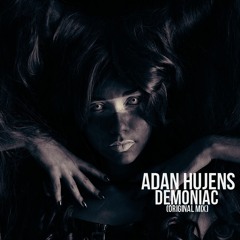 Adan Hujens - Demoniac (Original Mix)