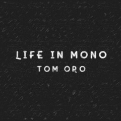 Life in Mono