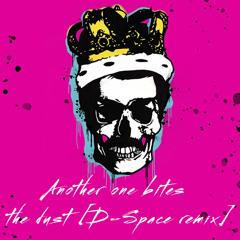 Another One Bites The Dust (D-Space Remix)