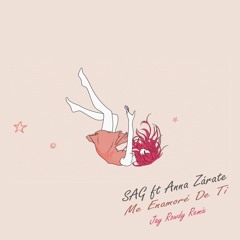SAG - Me Enamoré De Ti Ft Anna Zarate (Jay Rowdy Remix)