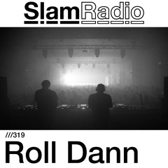#SlamRadio - 319 - Roll Dann