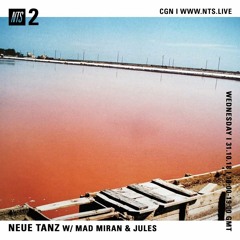 mad miran & Jules on NTS Radio (31/10/18)
