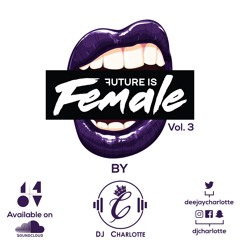The Future Is Female Volume 3 (14OV Edition)