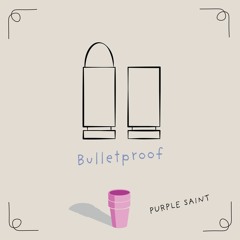 Bulletproof ( Prod. by Tobiaas)