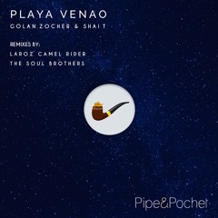PREMIERE: Golan Zocher & Shai T - Playa Venao (Laroz Camel Rider Remix)[Pipe & Pochet]