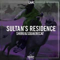 Shiiru & SquaereCat - Sultan's Residence [OUT NOW]