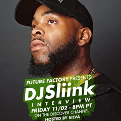 DJ Sliink x SiLVA on Future Factory on Dash Radio 11/2/18