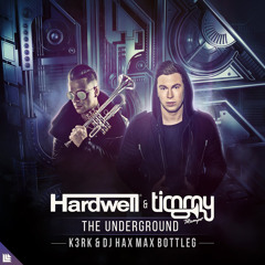 The Underground (K3RK & DJ Hax Max Bootleg)