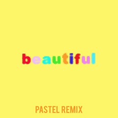 Bazzi - Beautiful Ft. Camila Cabello (Pastel Remix)