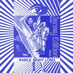 MX012 - RAWLE NIGHT LONG