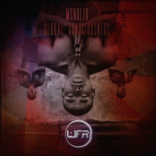 Monolix - Global Consciousness "Cut Version"  @ White Face Recordings