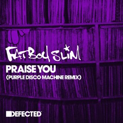 Fatboy Slim 'Praise You' (Purple Disco Machine Remix)