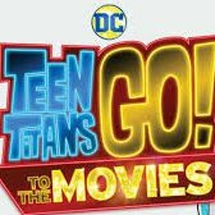 Go! Remix(Ft. Lil Yachty)From: Teen Titans Go To The Movies