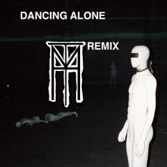 Dancing Alone (MHT Remix)
