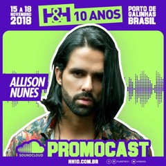 ALLISON NUNES - Festival H&H 10 Anos (Promocast)