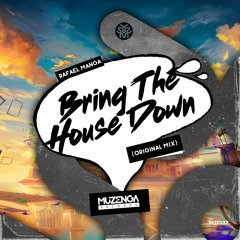 Rafael Manga - Bring The House Down (Original Mix) | FREE DOWNLOAD