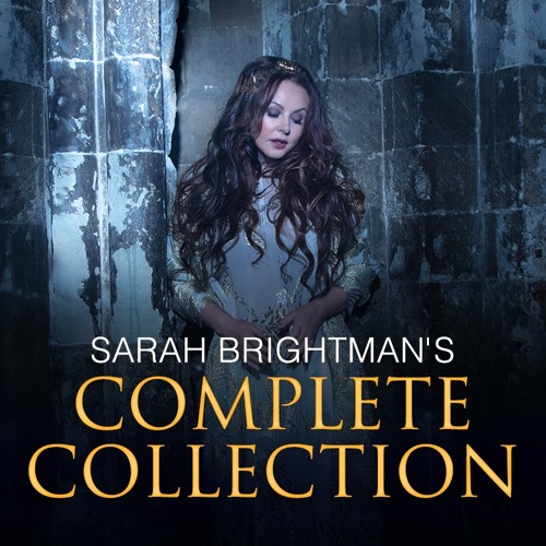 Stream Sarah Brightman Listen to Sarah Brightman Complete Collection