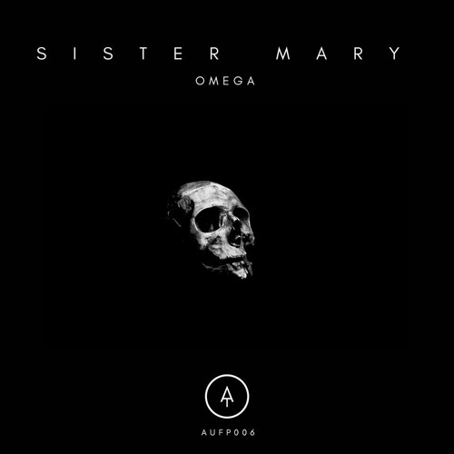 Sister Mary - Omega [AUFP006]