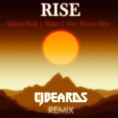 League of Legends - RISE (ft. The Glitch Mob, Mako, And The Word Alive) (Cjbeards Remix)