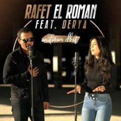 Rafet El Roman feat. Derya - Unuturum Elbet (2018) 320 Kbps