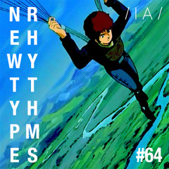 Newtype Rhythms #64 - Special Guest: Szare