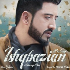 Balraj- Ishqbazian - G Guri - Singh Jeet - Latest Punjabi Songs 2018.mp3