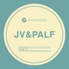 LTD Colours - Turn Up (JV & Palf Remix)[Free Download]