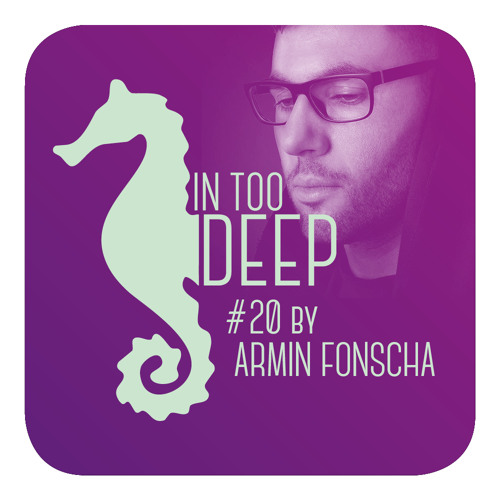 IN TOO DEEP #20 by Armin Fonscha [Beat Boutique]