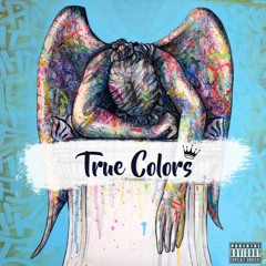 True Colors (Prod by Josh Petruccio)