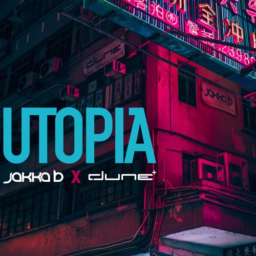 Dune X Jakka - B - Utopia (Radio Edit)