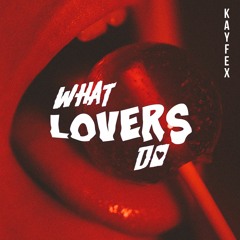 Maroon 5 & SZA - What Lovers Do (KAYFEX Remix)