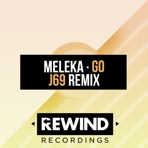 (RR03) Meleka - Go (J69 Remix) FREE DOWNLOAD
