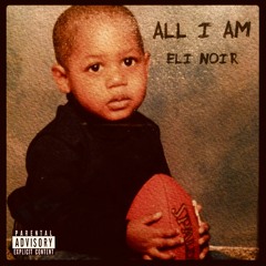 All I Am (Prod. Tone Jonez)