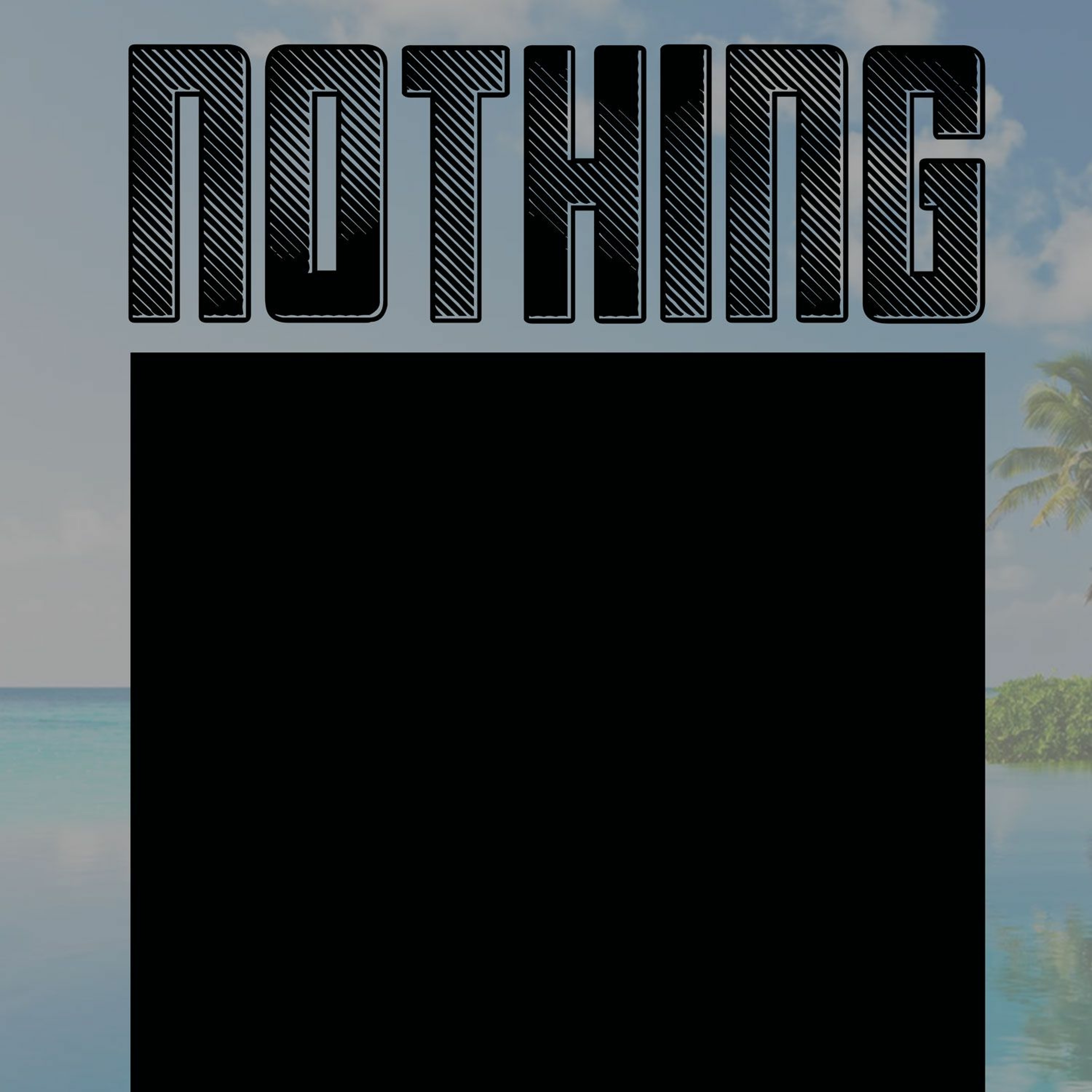 NOTHING prod. Sobermindedmusic