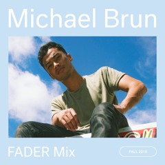 FADER Mix: Michael Brun