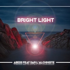 #BrightLight Feat Dar L'alchimiste (Prod By @NewStreetMelody)