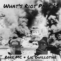 What's Riot Part 65 Feat John Denver aka The Profit (Prod. President Long Boi)