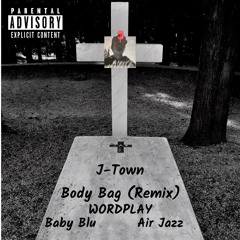 Body Bag (Remix)Ft. Baby Blu & Air Jazz (Prod. Trunxks)