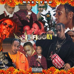 Sixfigga (Prod. By M A E S T R O)