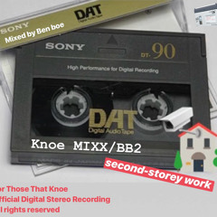 Second-Storey Work - Ben boe [KNOE MIXX/BB2]
