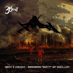 3Beat & INSIGHT - Bangarang (BOOTY)