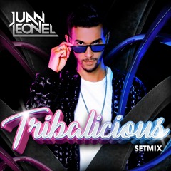 DJ JUAN LEONEL - TRIBALICIOUS