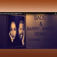 SADE & BARRY WHITE REMIX CARMINE VOCCIA