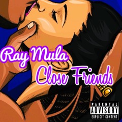 Ray Mula - Close Friends