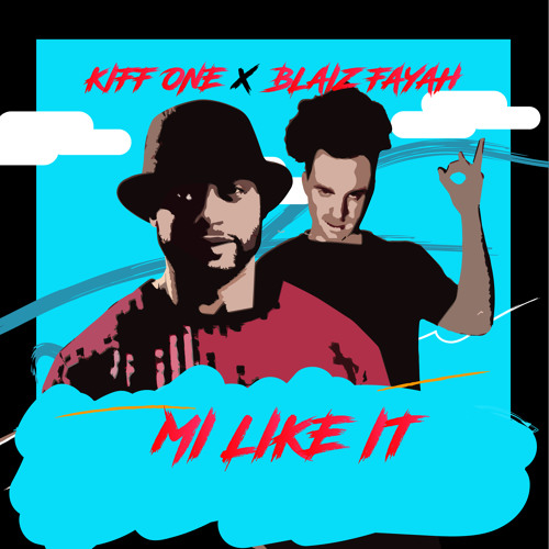 Kiff One X Blaiz Fayah - Mi like it (Intro - Outro Edit)