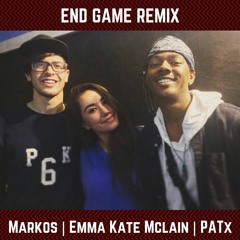 End Game (Remix) w/ Emma Kate Mclain and PATx