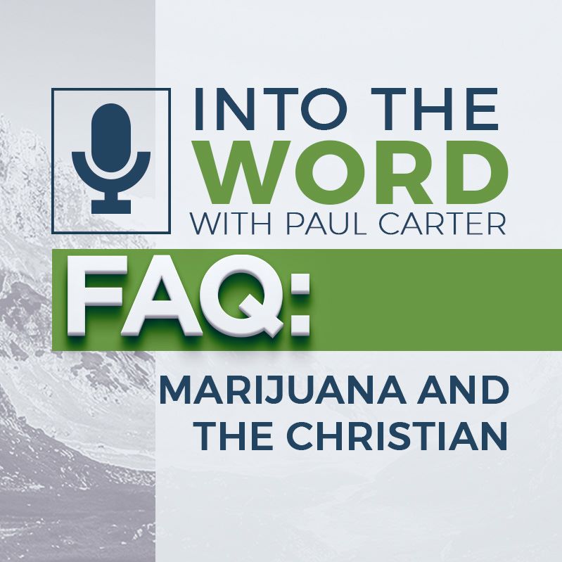 FAQ: Marijuana And The Christian