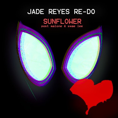 Post Malone & Swae Lee - Sunflower (Jade Reyes Re-Do / Slowed Down)
