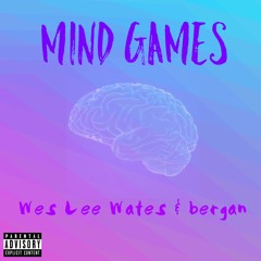 Mind Games (Wes Lee Wates & bergan)